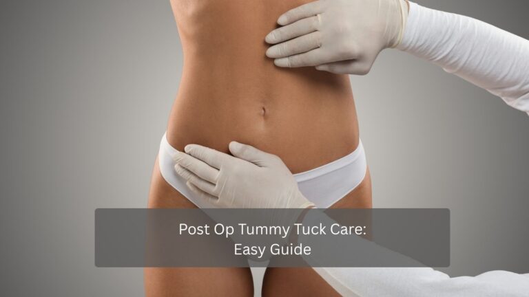 Post Op Tummy Tuck Care Easy Guide